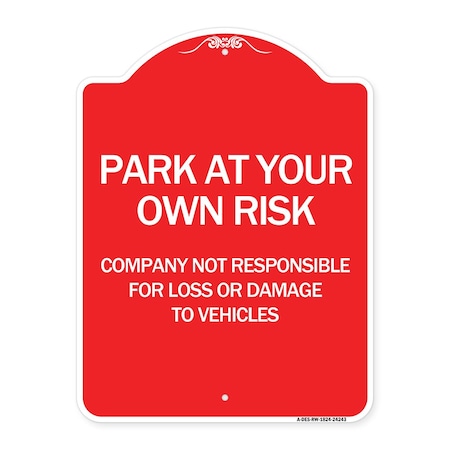 Signmission Company Not Responsible for Loss or Damage to Vehicles, Red & White Alum Sign, 18" H, RW-1824-24243 A-DES-RW-1824-24243